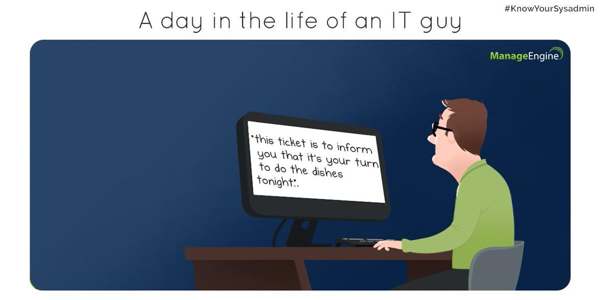 manageengine's tweet image. A day in the life of an IT guy #MEfunfridays #KnowYourSysadmin