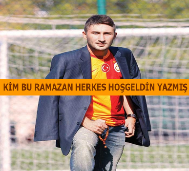 Kim bu Ramazan? 
Herkes hoşgeldin yazmış.