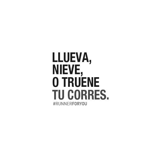 runnerforyou's tweet photo. Llueva, nieve, o truene. Tú corres. #runnerforyou #runneronfire #runner #running http://t.co/v4kW81ovRt