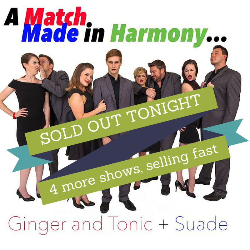 Congrats <a href="/Ginger_Tonic/">Ginger and Tonic</a> &amp; <a href="/suadevoices/">Suade</a> - Sold out "Match Made in Harmony" tonight - tix selling fast for other shows
