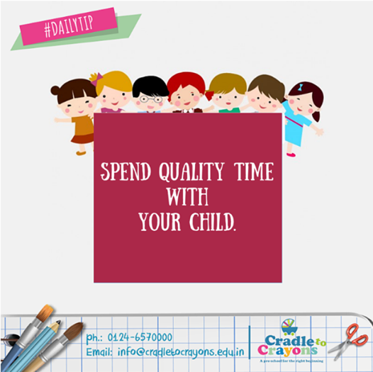cradletocrayons's tweet photo. #DailyTip Spend quality time with your child. They require your #love,care and guidance. http://t.co/gPpGptnkR3