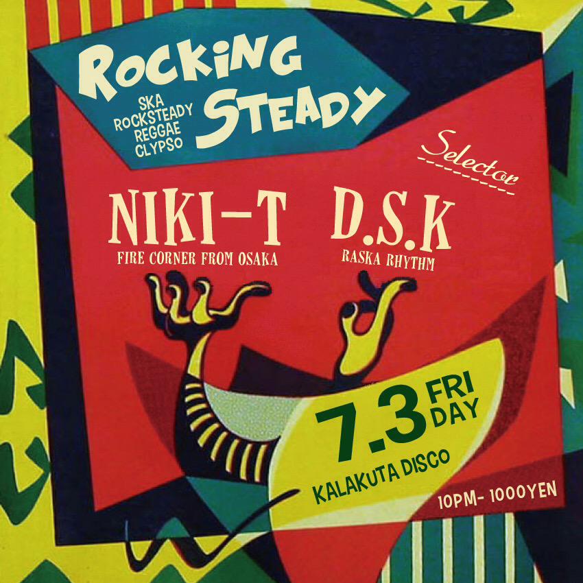 RASKALBOYSDSK's tweet photo. 【告知】2015.7.3(fri)「ROCKING STEADY」at KALAKUTA DISCO Selector:NIKI-T(FIRE CORNER),DSK(RASKA RHYTHM)
来月です‼ご来場よろしくお願いします‼ http://t.co/LrBAykUohi