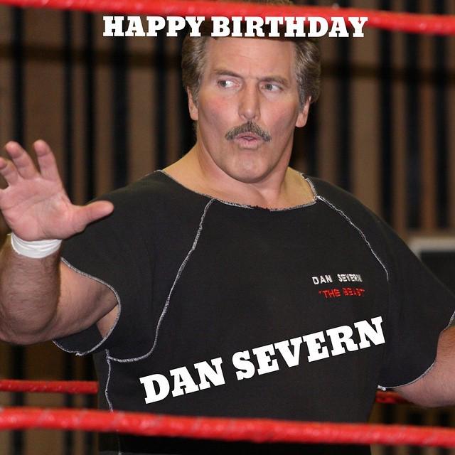 Happy Birthday Dan Severn from 2 Dogs Caged!      