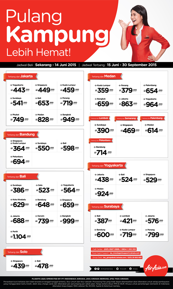 Jadwal beli : Sekarang - 14 Jun 2015 
Jadwal terbang : 15 Jun - 30 Sep 2015
cp : 0341-836786 / 08817097350