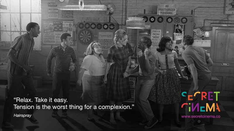 “Relax. Take it easy. Tension is the worst thing for a complexion.” - #Hairspray #film #CapeTown