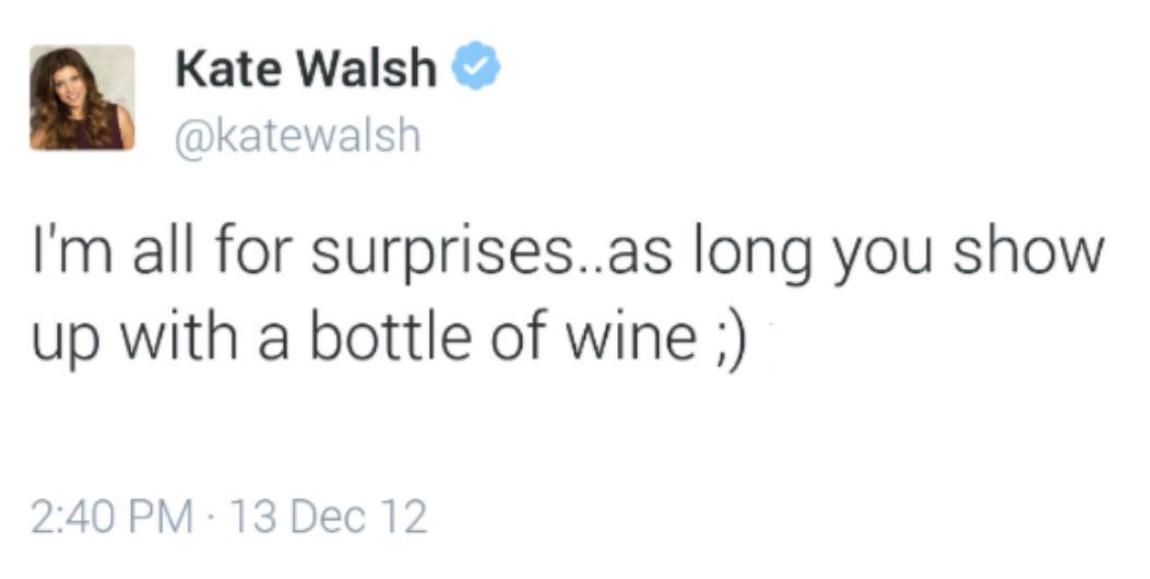 KateWalshDaily's tweet photo. Always have a bottle of wine ready when seeing Kate, red preferably! #DailyRandomWalshTweet http://t.co/C5pEPmfL3R