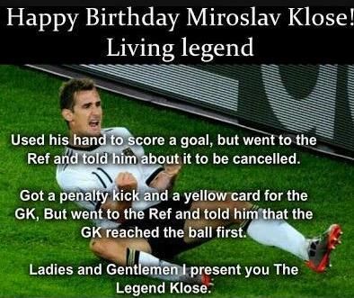 Happy Birthday Miroslav Klose ! The Living Legend ! 