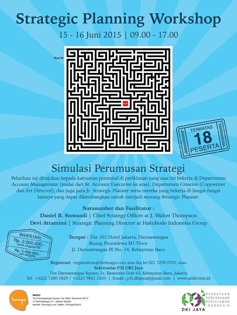 Ingin menjadi Strategic Planner yang baik? Silakan ikuti workshop ini, terbatas hanya untuk 18 peserta.