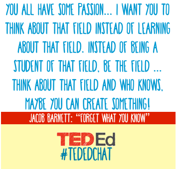 TED_ED's tweet photo. Q4 How can TED-Ed help students think and create in their field of passion? #TEDEdChat http://t.co/GT4yjmagTe