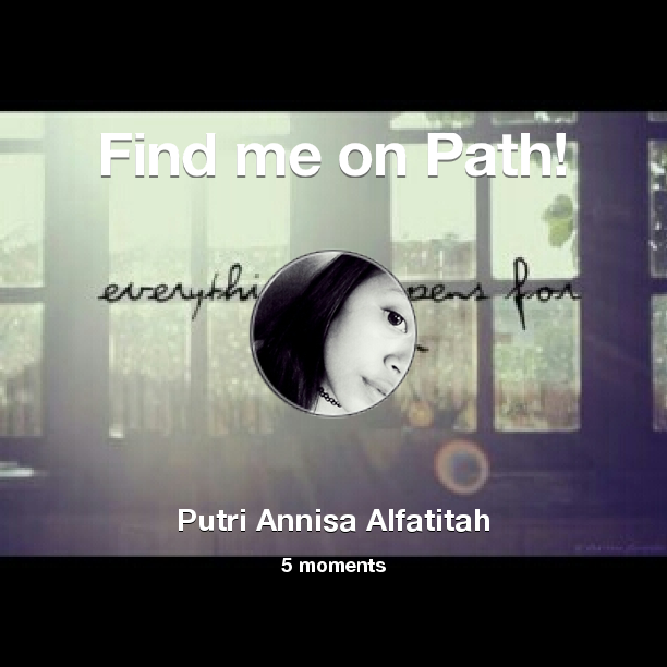 annisashafa2's tweet photo. Find me on #Path now! Go to: http://t.co/4dtIWf720C! #thepersonalnetwork http://t.co/AH4pVnOYur