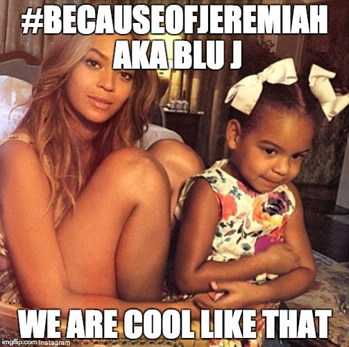 #BecauseOfJeremiahAkABluJ