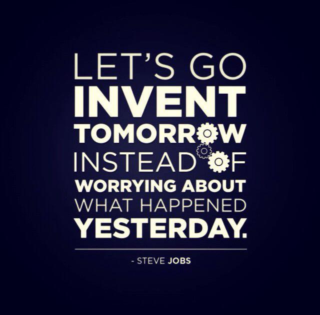 "Let's go invent tomorrow instead of worrying about what happened yesterday" - #SteveJobs #quoteoftheday