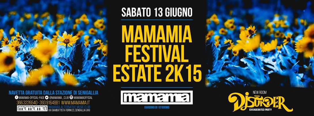 Mamamia_Club's tweet photo. Sabato 13 Giugno :: MAMAMIA FESTIVAL ESTATE 2K15 :: DISORDER Exxagerated Party :: MAMAMIA Senigallia (An) http://t.co/W8O1Lmyqqc