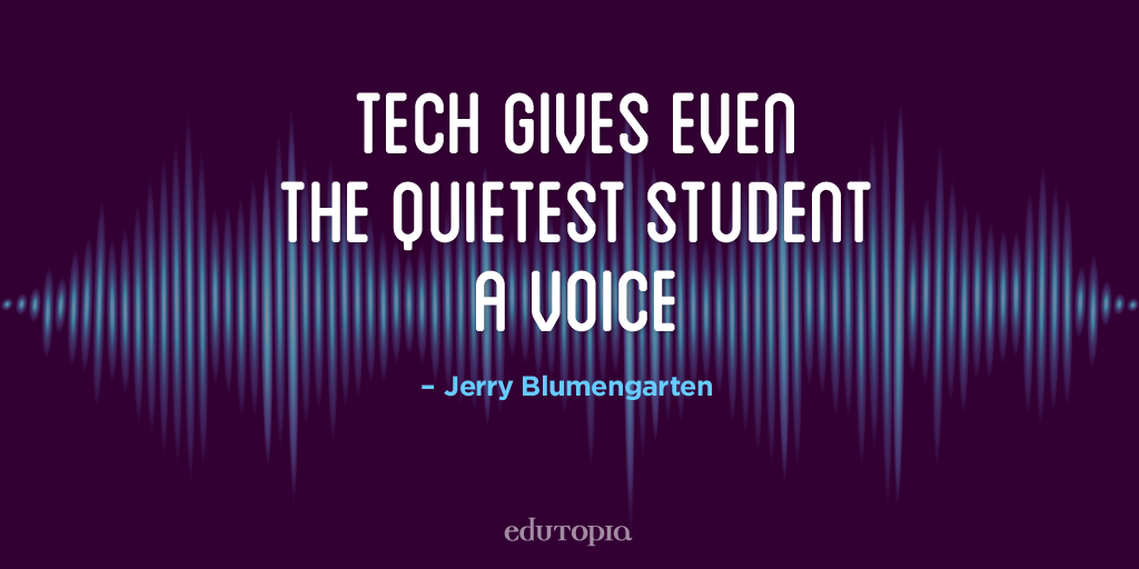 Chaque apprenant sans exception peut prendre en main son apprentissage "<a href="/edutopia/">edutopia</a>: Let your voice be heard. "