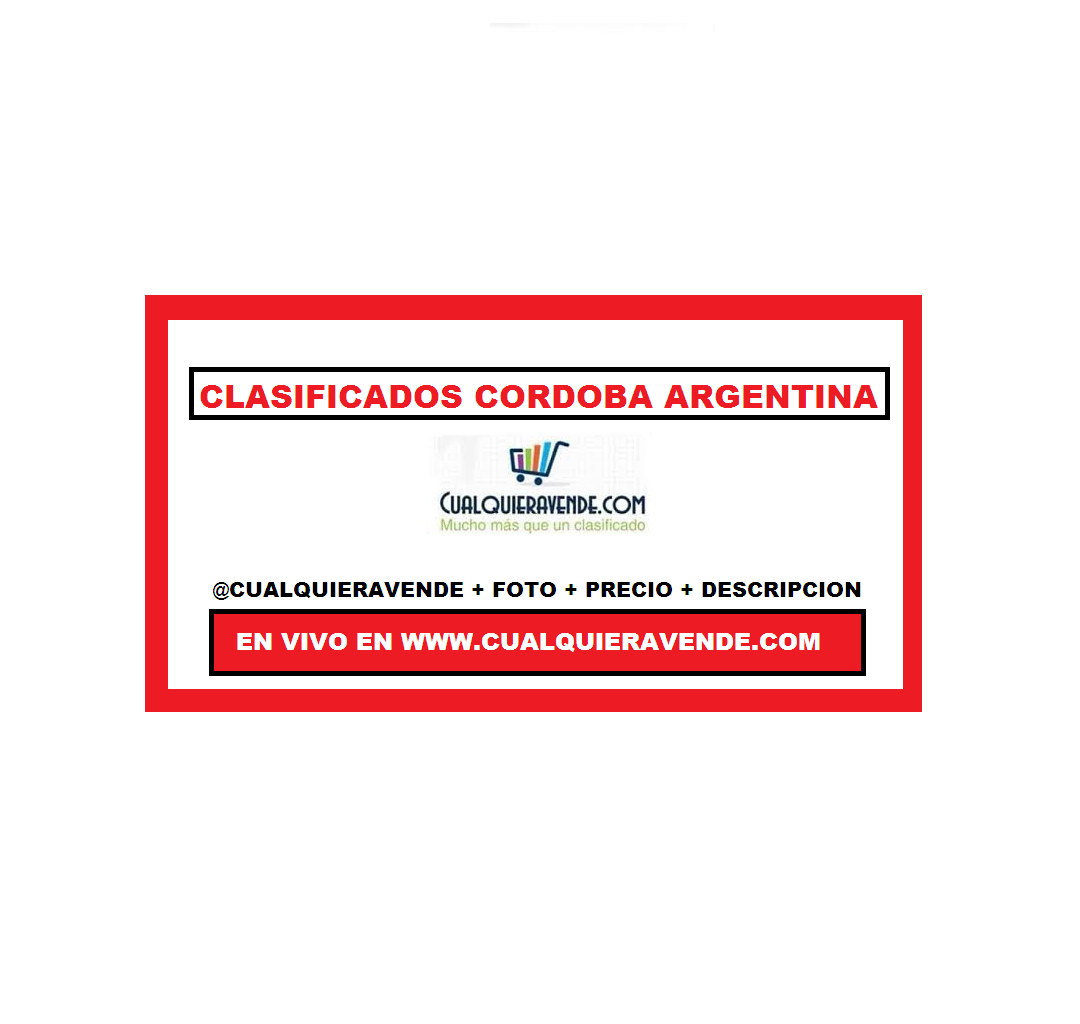 CLASIFICADOS POR REDES SOCIALES #CORDOBA #ARGENTINA #CLASIFICADOSENVIVO CUALQUIERAVENDE.COM @CUALQUIERAVENDE