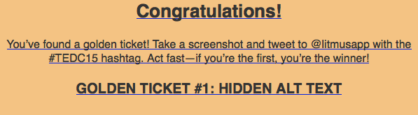 lovefonda's tweet photo. @litmusapp Looks like I found the golden ticket... #TEDC15 http://t.co/DpSMw6OIBd