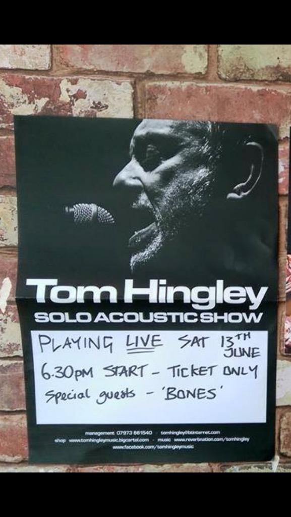 TOM HINGLEY this Saturday from 6:30Pm with special guests BONEZ. This is a ticket only event. £4 or two for £6