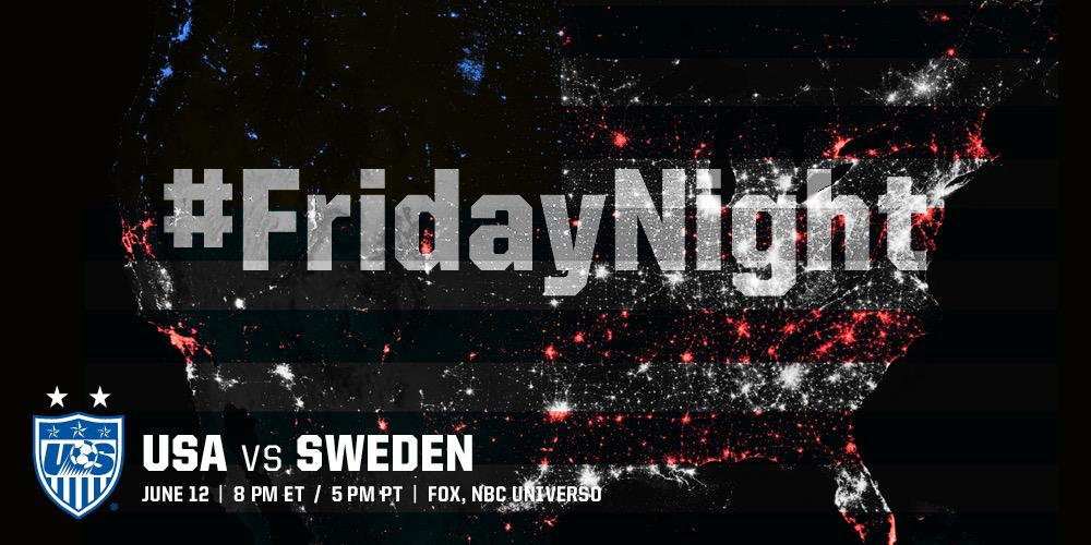 USWNT's tweet photo. Got plans for #FridayNight? Of course you do. #USAvSWE http://t.co/M8FcxfuEvI