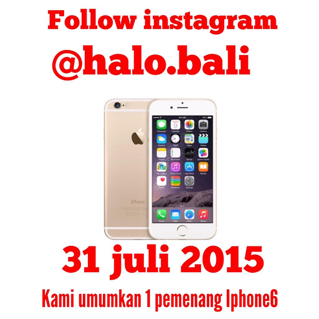 Follow instagram kami instagram.com/halo.bali siapa tahu kamu pemenang iphone 6