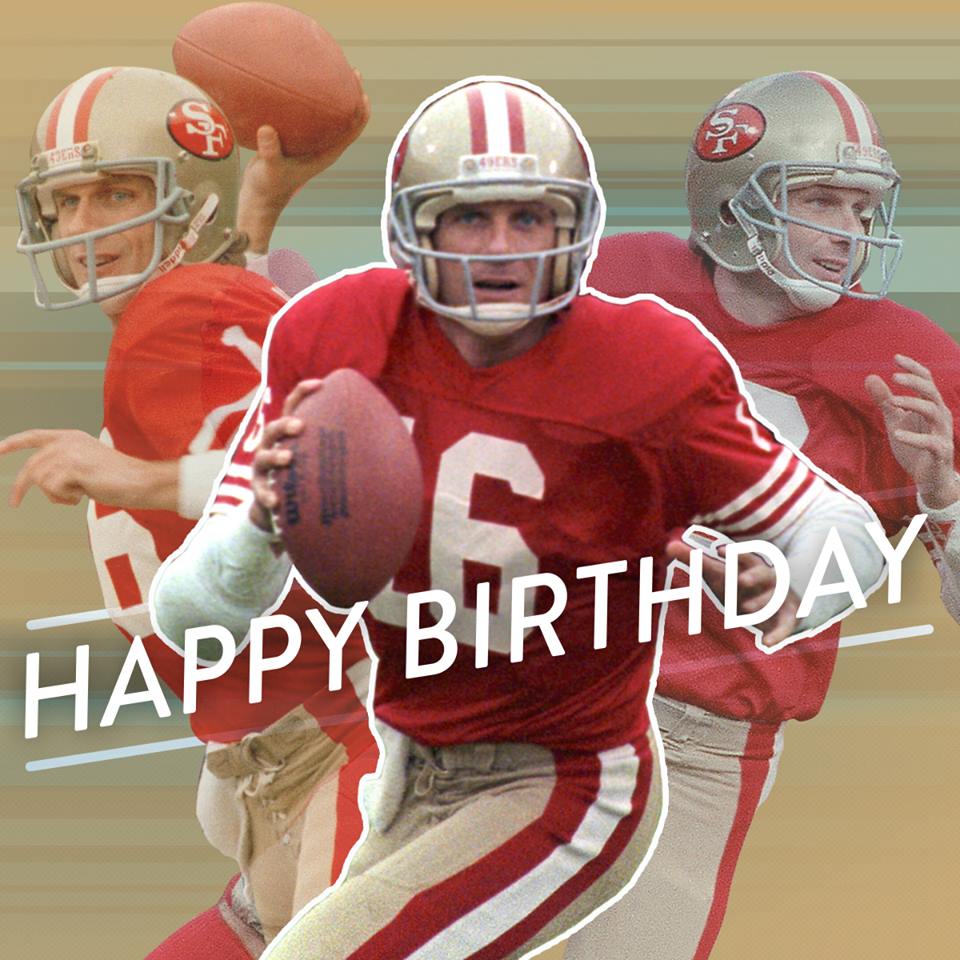 Happy 59th Birthday to San Francisco 49ers legend, Joe Montana! greatest QB ever!! to me!! 