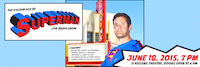 SupermanVanWa's tweet photo. One week left until the #supermanradio show @KigginsTheatre on june 18th. Show starts at 7pm. Mark your calendars. http://t.co/uMtwoD2EY2