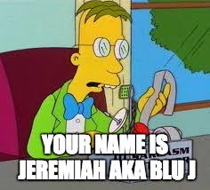 homwork32's tweet image. #BecauseOfJeremiahAkABluJ