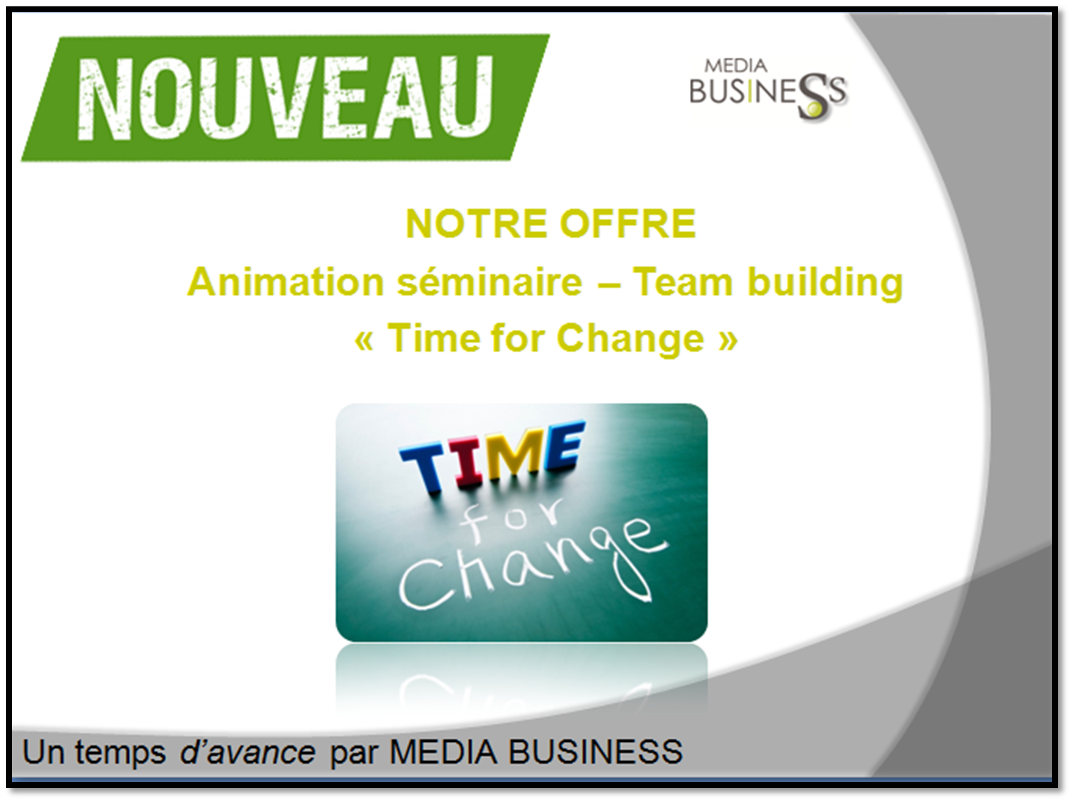 Découvrez nos interventions " Time for change" dans le cadre de vos kick-off ,séminaires. media-business.fr/document/inter…