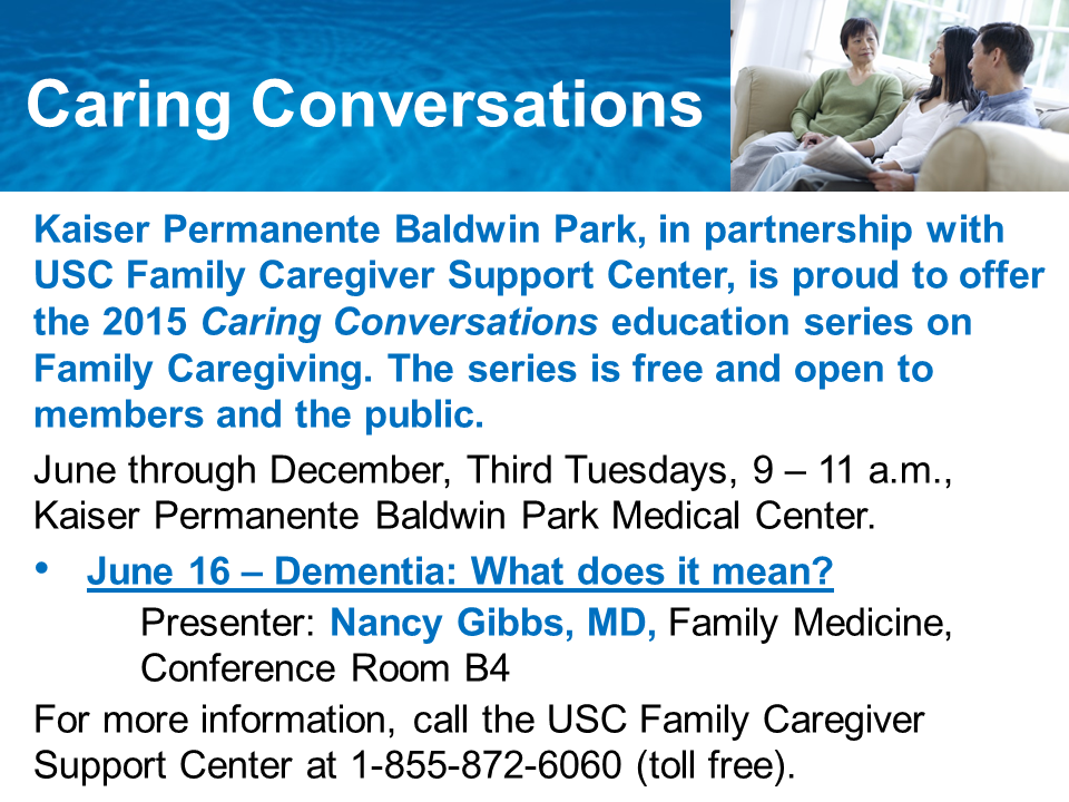 KPBaldwinPark's tweet image. #CaringConversations education series on Family Caregiving, free &amp;amp; open to the public. June 16, Dementia.