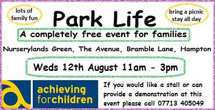 Park Life Aug 12th is a completely free event in Hampton for all families – Watch this space! #achievingforchildren