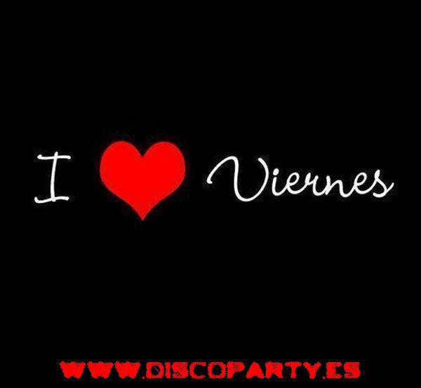 SI SI SIIIIIIIIIII!!!!!!! Ya llego el VIERNES. Esta noche toca 🎉🎉🎉🎉🎉🎉🎊🎊🎊🎊 FIESTA