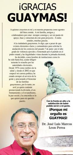 Con la frente en alto y la satisfacción de haber podido servir a mi gente.
!GRACIAS GUAYMAS¡  !MI ORGULLO ES GUAYMAS¡