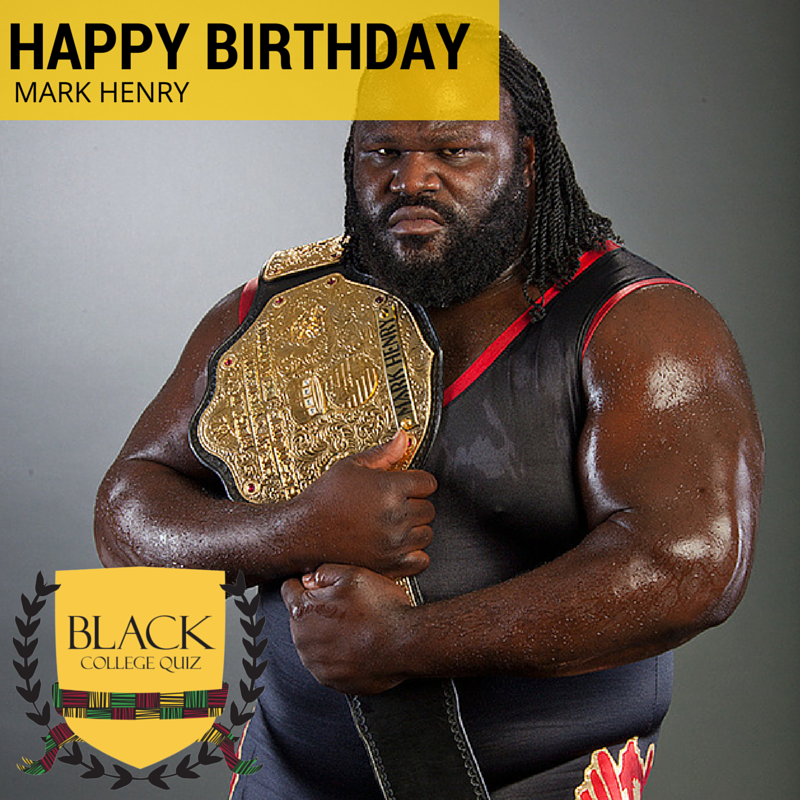 Happy Birthday Mark Henry! 