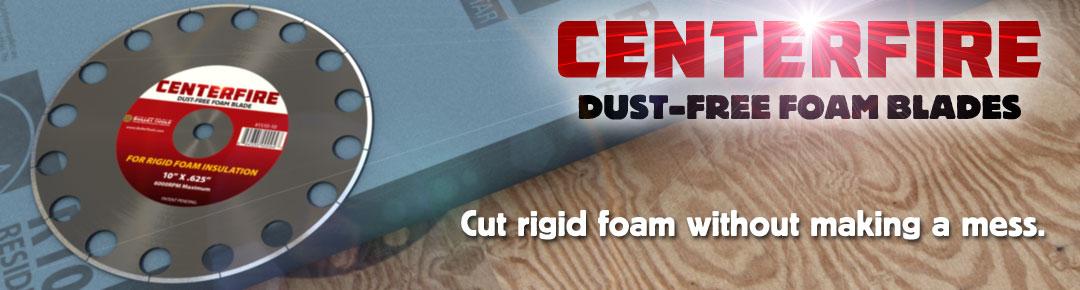 Cleanly slice through rigid foam and reduce dust by 95% with #centerfire from @BulletTools now for sale <a href="/BarnscoInc/">Barnsco Inc.</a>