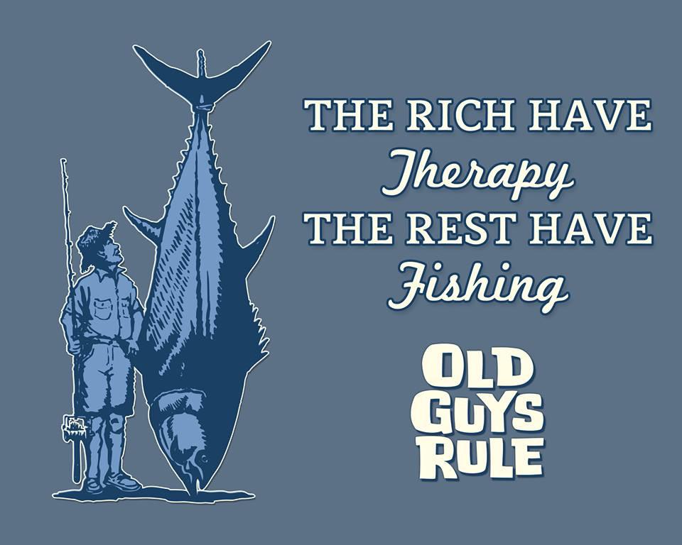 the Rich have therapy and the rest have fishing!! #oldguysrule