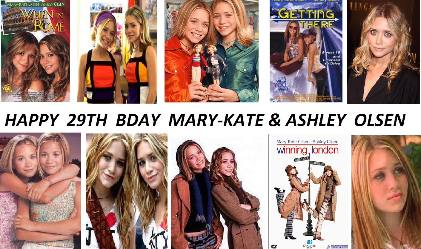 Happy 29th bday to my favorite celebrity twins, Mary-Kate & Ashley Olsen, I love you girls & ya movies are trilla 