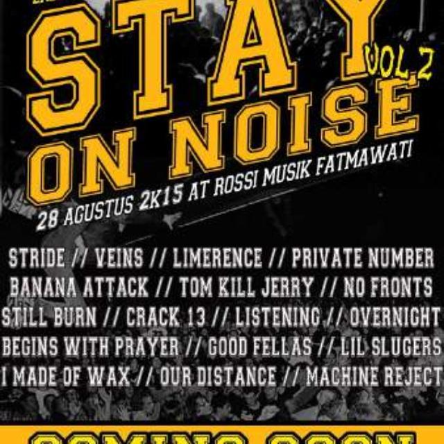 Coming Soon STAY ON NOISE#2 jumat,28 agustus <a href="/RossiMusic_/">RossiMusik Fatmawati</a> cc: <a href="/MACHINEREJECT/">MACHINE REJECT HC</a> <a href="/ListeningHC/">LISTENING</a> <a href="/CRACK13DC/">CRACK</a> <a href="/LilSluggers_HC/">Lil' Sluggers </a>