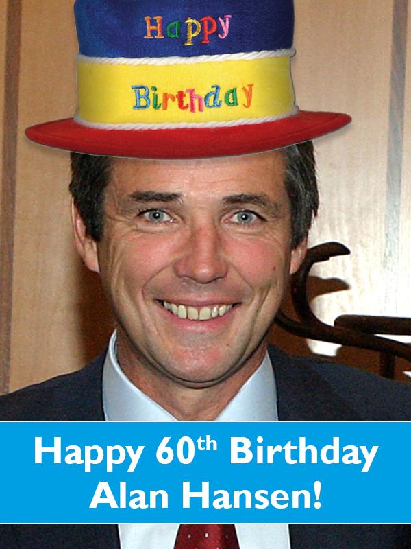 Happy Birthday legend Alan Hansen, who has helped us raise thousands of pounds at our annual celebrity golf day 