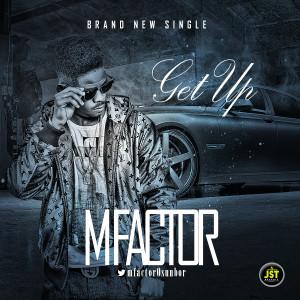 RDSGRAPHIX's tweet image. MUSIC: Mfactor – Get Up | @MfactorOsunbor 234vibesmedia.com/music-mfactor-…