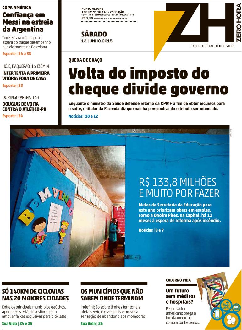 gzhdigital's tweet photo. Bom dia! Aproveite o sábado e veja os destaques da ZH de hoje #HojeemZH #capaZH http://t.co/y4NPZ3MNri