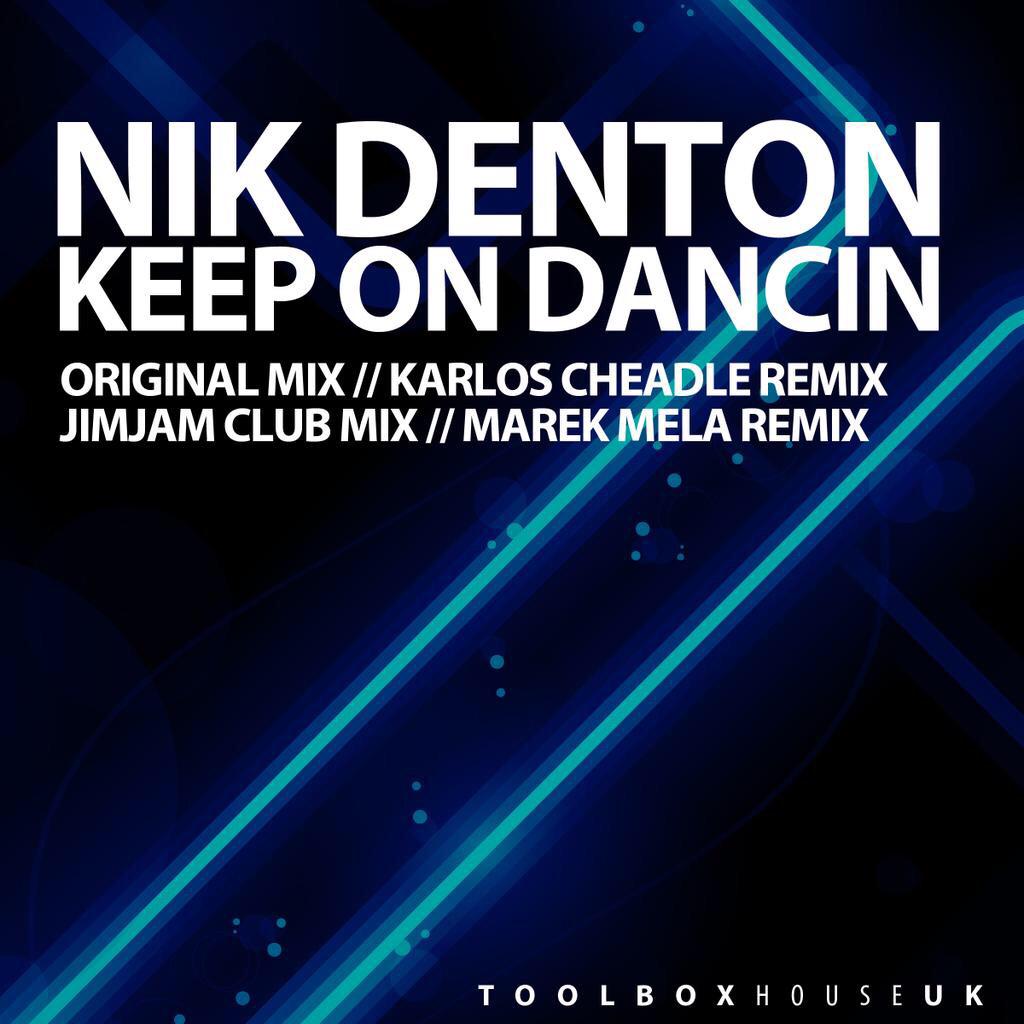 ToolboxHouseUK's tweet photo. Released monday.  Nik Denton - Keep On Dancin' mixes by Jimjam, Karlos Cheadle &amp; Marek Mela @JimJamDJ @marekmela http://t.co/lbPVjc5nQA