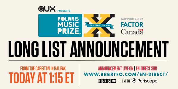 #Polaris2015 #LongList reveal is in 15 minutes. Watch live via the Polaris @periscopeco channel