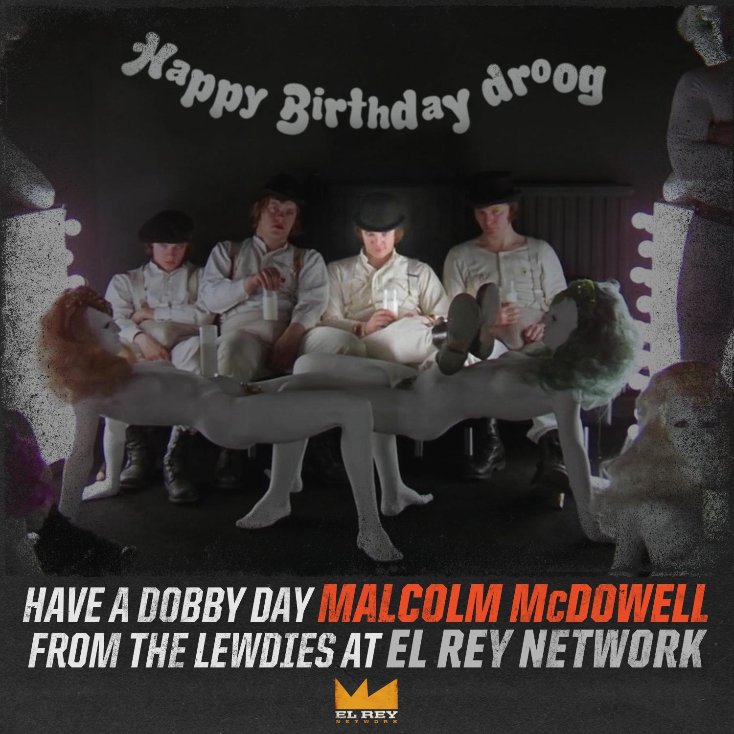 Happy birthday to living legend, Malcolm McDowell! Enjoy your cake with a nice refreshing glass of milk-plus. 