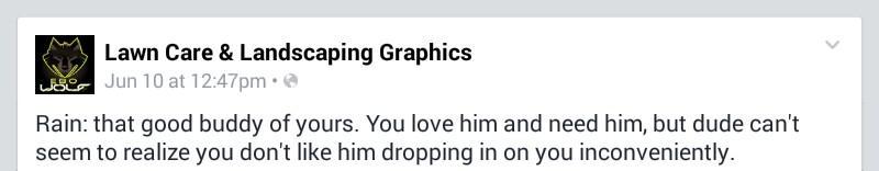 LawnGraphics's tweet image. #rain and our love/hate relationship that we CAN'T do without..