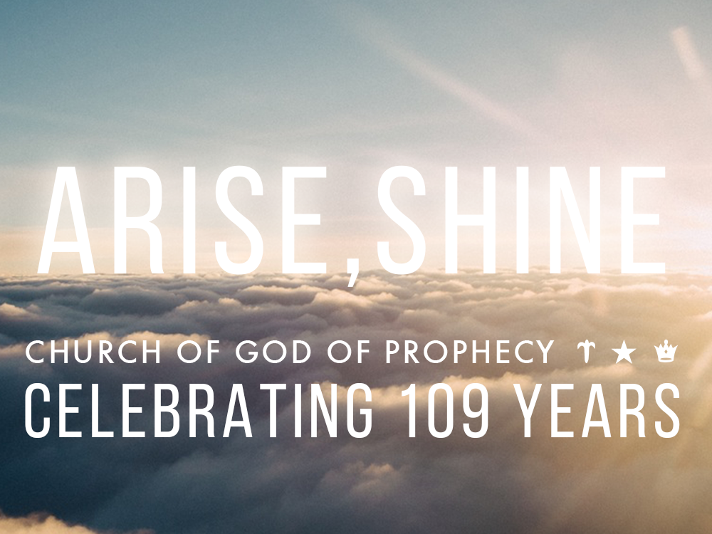 LifeWorshipCent's tweet photo. Arise, Shine - We're celebrating 109 years! #COGOP #churchofgodofprophecy http://t.co/bLDaHEdlkg