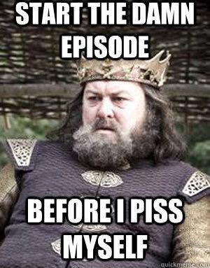Waiting for the Game of Thrones finale...