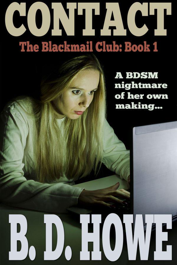bdhowe_writer's tweet photo. Self-imposed blackmail torture hell starts...Contact, #free #kindleunlimited! #99cents #PDF1 http://t.co/7UohFUfXIw http://t.co/cNFnHaN5gv