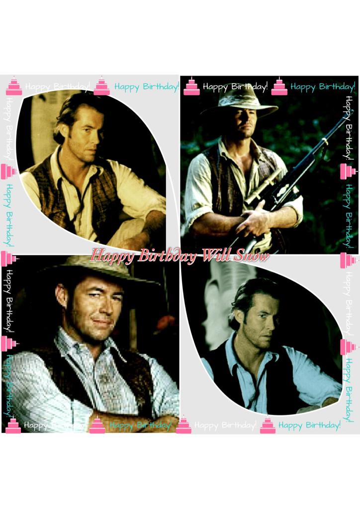 Have a wonderful, happy, healthy birthday now and forever. Happy Birthday Will Snow 