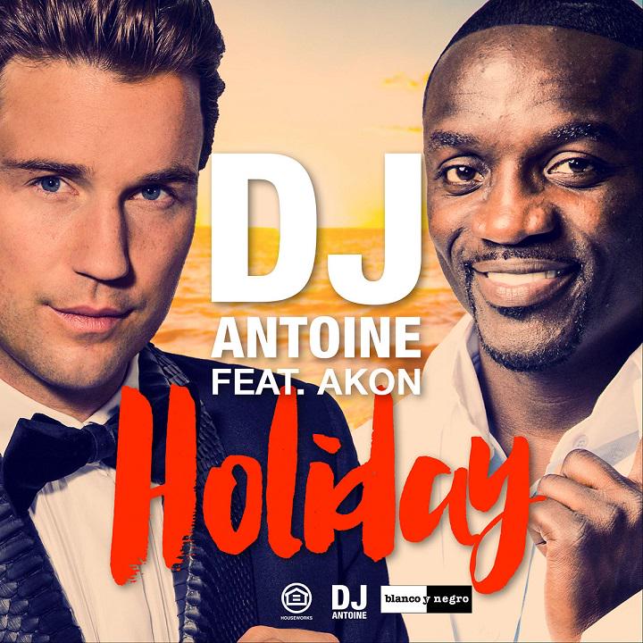 DJ Antoine Feat. Akon - Holiday