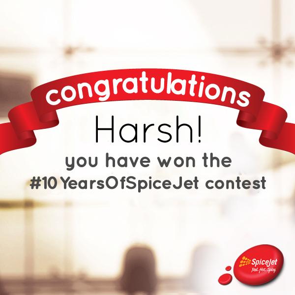 flyspicejet's tweet photo. Congratulations @Harshppmba, the winner of #10YearsOfSpiceJet contest! We look forward to serving you soon! http://t.co/prsTnGAhjp