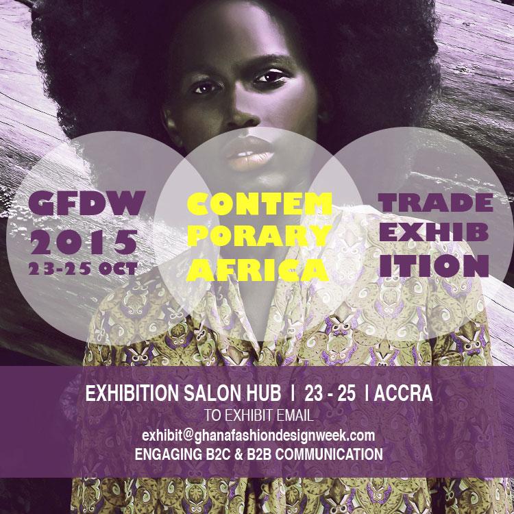 @GhanaFashionWk #ContemporaryAfrica TRADE EXHIBITION #GFDW2015 23 - 25 OCT 
APPLY To Exhibit>> bit.ly/1dSX5V3